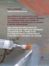 Un approccio innovativo alla pulitura di superfici dipinte sensibili: la combinazione simultanea di erogazione controllata di liquido e micro-aspirazione