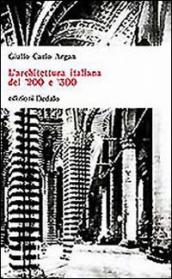 L architettura italiana del  200 e  300