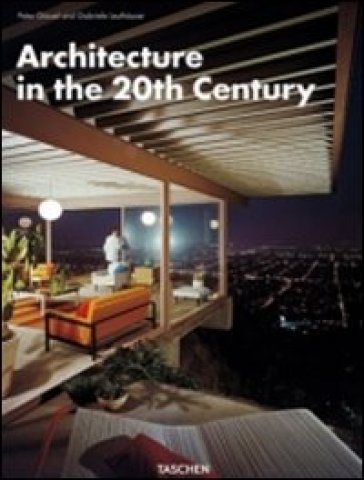 L'architettura del ventesimo secolo. Ediz. illustrata