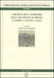 L archivio della Segreteria degli arcivescovi di Firenze. 2.Limberti, Cecconi, Bausa (1856-1899)