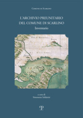 L archivio preunitario del comune di Scarlino (1439 -1833 ). Inventario