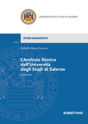 L archivio storico dell Università degli Studi di Salerno. Inventario