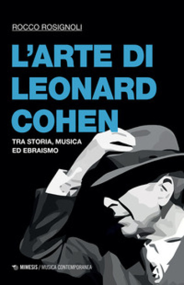 L'arte di Leonard Cohen. Tra storia, musica ed ebraismo