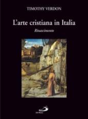 L arte cristiana in Italia. 2.Rinascimento