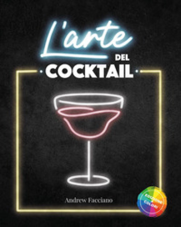 L'arte del cocktail. Con QR-Code