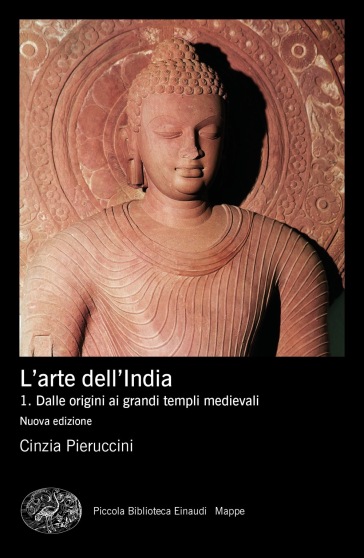 L'arte dell'India. Nuova ediz.. 1: Dalle origini ai grandi templi medievali