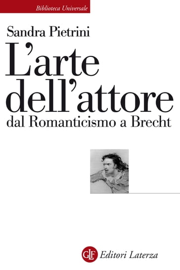 L'arte dell'attore dal Romanticismo a Brecht