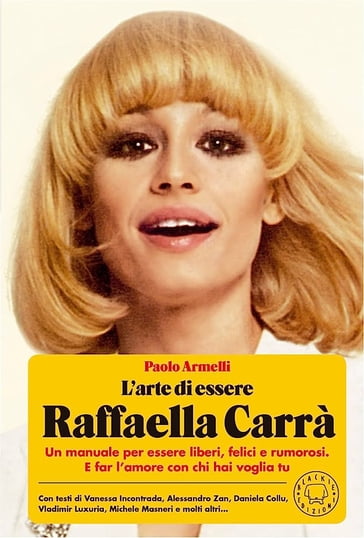 L'arte di essere Raffaella Carrà