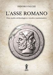 L asse romano e le sue riduzioni in peso