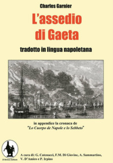 L'assedio di Gaeta. Testo napoletano e italiano