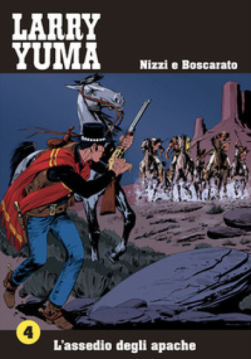 L'assedio degli apache. Larry Yuma. 4.