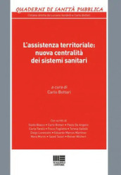 L assistenza territoriale: nuova centralità dei sistemi sanitari