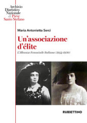Un associazione d élite. L Alleanza Femminile Italiana (1944-1950)