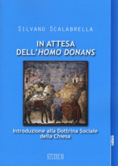 In attesa dell «homo donans». Introduzione alla dottrina sociale della Chiesa
