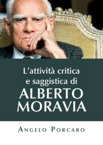 L'attività critica e saggistica di Alberto Moravia