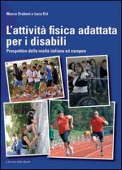 L attività fisica adattata per disabili. Prospettive della realtà italiana ed europea