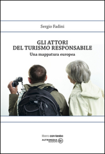 Gli attori del turismo responsabile. Una mappatura europea