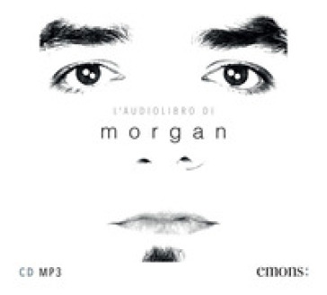 L'audiolibro di Morgan. Audiolibro. CD Audio formato MP3