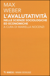 L avalutatività nelle scienze sociologiche ed economiche