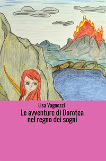 Le avventure di Dorotea nel regno dei sogni