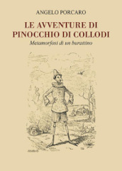 Le avventure di Pinocchio di Collodi. Metamorfosi di un burattino