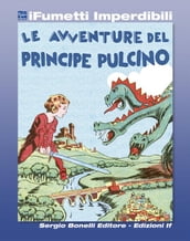 Le avventure del Principe Pulcino (iFumetti Imperdibili)