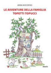 Le avventure della famiglia Topetti Topucci