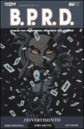 L avvertimento. Hellboy presenta B.P.R.D.. Vol. 10