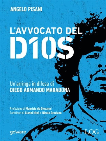 L'avvocato del Dios. Un'arringa in difesa di Diego Armando Maradona