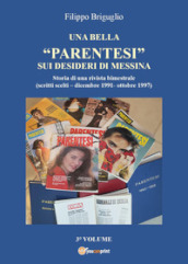 Una bella «parentesi» sui desideri di Messina. Storia di una rivista bimestrale (scritti scelti-dicembre 1991-ottobre 1997). 3.