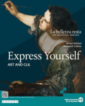 La bellezza resta. Express yourself. Art and CLIL. Per le Scuole superiori. Con e-book. Con espansione online