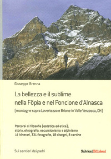 La bellezza e il sublime nella Fopia e nel Poncione d'Alnasca. (Montagne Sopra Lavertezzo e Brione in Valle Verzasca, CH)