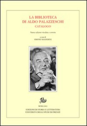 La biblioteca di Aldo Palazzeschi. Catalogo