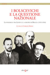 I bolscevichi e la questione nazionale. La polemica tra Lenin e il «gruppo di Baugy» (1915-1916)