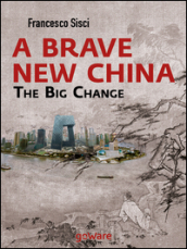 A brave new China. The big change