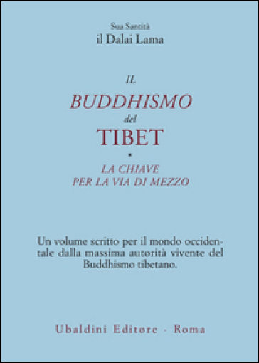Il buddismo del Tibet-La chiave per la via di mezzo