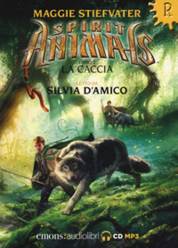 La caccia. Spirit animals letto da Silvia D'Amico. Audiolibro. CD Audio formato MP3. 2.