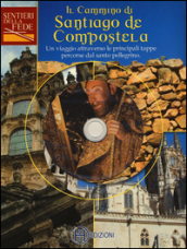 Il cammino di Santiago de Compostela. Con DVD video