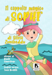Il cappello magico di Sophi . Ediz. italiana e inglese