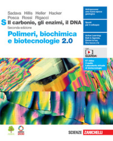 Il carbonio, gli enzimi, il DNA. Polimeri, biochimica e biotecnologie 2.0 S. Per le Scuole superiori. Con Contenuto digitale (fornito elettronicamente)