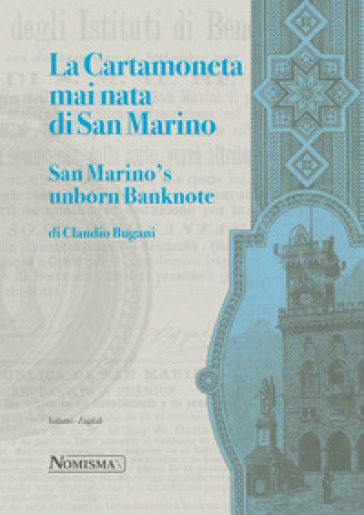 La cartamoneta mai nata di San Marino-San Marino's unborn banknote. Ediz. illustrata