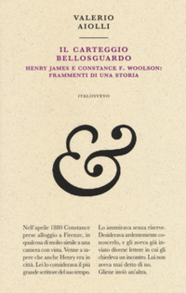 Il carteggio Bellosguardo. Henry James e Constance F. Woolson: frammenti di una storia
