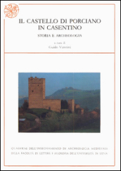 Il castello di Porciano in Casentino. Storia e archeologia