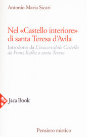 Nel «castello interiore» di Santa Teresa d Avila