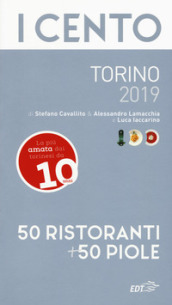I cento di Torino 2019. 50 ristoranti + 50 piole