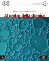 Al centro della chimica. Per gli Ist. tecnici e professionali. Con e-book. Con espansione online. Vol. 2