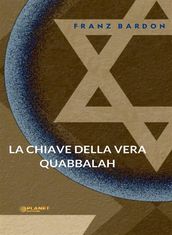 La chiave della vera Quabbalah (tradotto)
