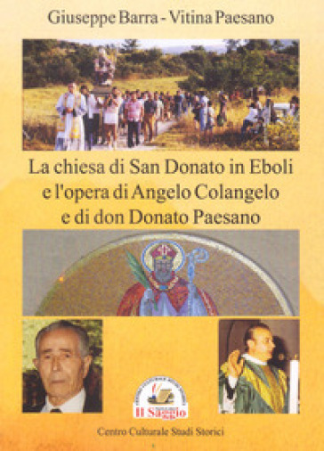 La chiesa di San Donato in Eboli e l'opera di Angelo Colangelo e di don Donato Paesano