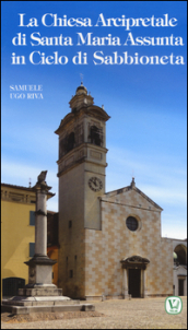 La chiesa arcipretale di Santa Maria Assunta in cielo di Sabbioneta