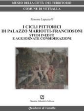 I cicli pittorici di palazzo Mariotti-Franciosoni. Studi inediti e aggiornate considerazioni